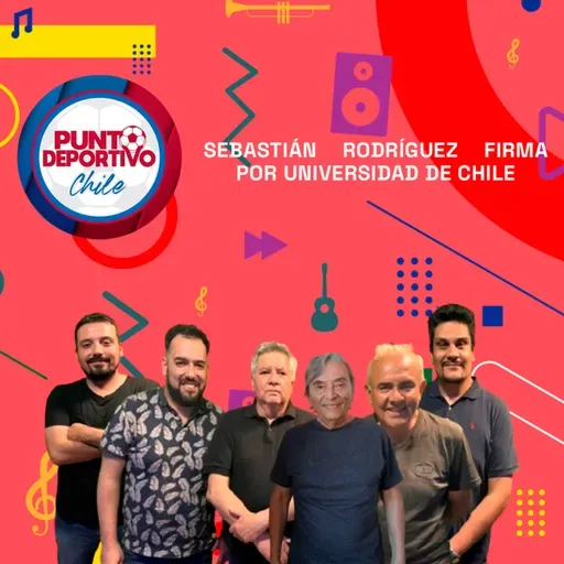 Sebastián Rodríguez firma por Universidad de Chile | Punto Deportivo 31-07-25