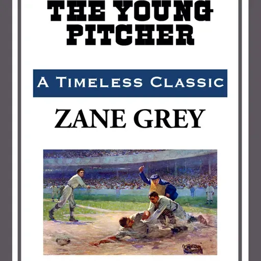 THE CAGE and OUT ON THE FIELD BY ZANE GREY