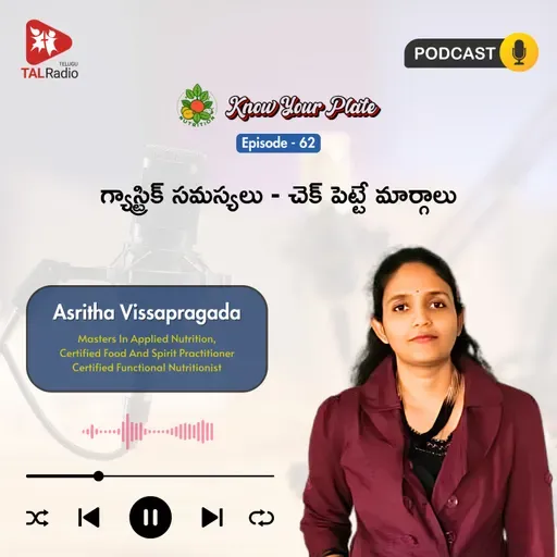 గ్యాస్ట్రిక్ సమస్యలు - చెక్ పెట్టే మార్గాలు | Know Your Plate - 62