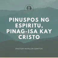 Acts 1:8; 2:42-47  • Pinuspos ng Espiritu, Pinag-isa kay Cristo (Marlon Santos)