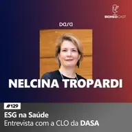 ESG na Saúde - Entrevista com Nelcina Tropardi CLO da DASA