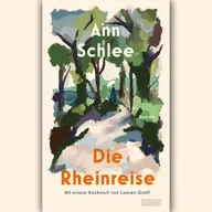 Ann Schlees vergessener Debütroman: "Die Rheinreise"