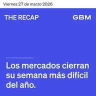 THE RECAP 27-03-26 | Los mercados cierran su semana más difícil del año.