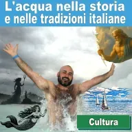 170: L’acqua nella storia e nelle tradizioni italiane