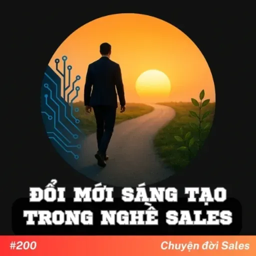 #200. Đổi mới sáng tạo trong nghề sales