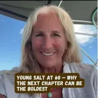 Young Salt At 60 — The Most Exciting Chapter Yet (Here’s Why)
