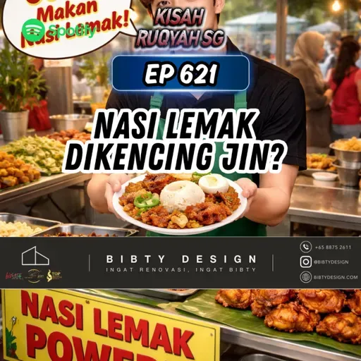 Ep 621: Nasi Lemak Dikencing Jin?
