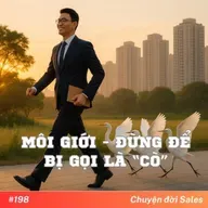 #198. Môi giới - Đừng để bị gọi là "Cò"