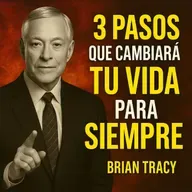 SOLO 3 Pasos que Cambiará tu Vida para Siempre | Brian Tracy
