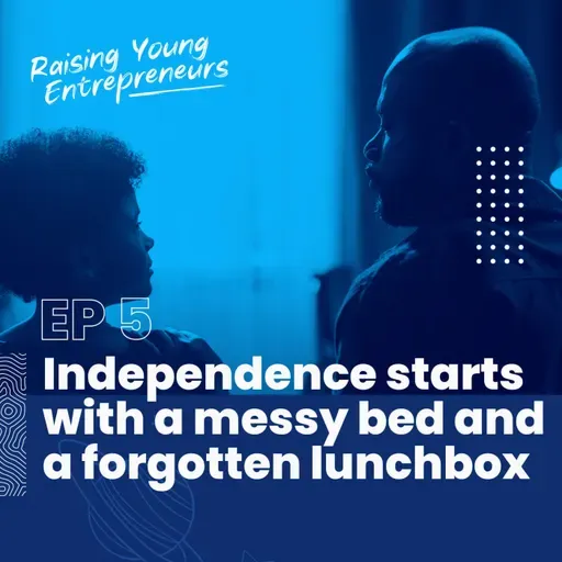 Independence starts with a messy bed and a forgotten lunchbox