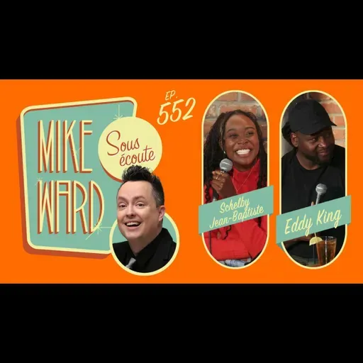 #552 - Schelby Jean-Baptiste et Eddy King