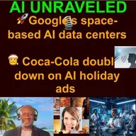 AI Daily News Rundown: 🚀Google’s space-based AI data centers🎅 Coca-Cola doubles down on AI holiday ads 💰 OpenAI’s $38B compute deal with Amazon 🚫 Top Japanese studios demand OpenAI stop training on content & more