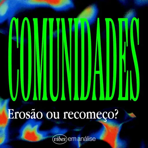 COMUNIDADES: EROSÃO OU RECOMEÇO?