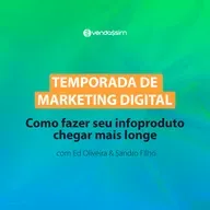 Como fazer seu infoproduto chegar mais longe |Temporada de Marketing | Vendassim
