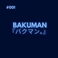 OTAKANDO: #001 - Bakuman『バクマン。』.m4a