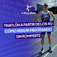 #31 Triatlón a partir de los 40: cómo seguir mejorando sin romperte.