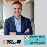 Investor Connect 852: Unlocking Business Efficiency with EOS: A Conversation with Brett Striker