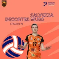 Episodio 78 W - Salvezza Decortes muso