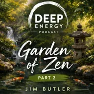 Deep Energy 2395 - Garden of Zen - Part 2
