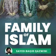 DAY 91: Islamic Family Values From Hadith Al-Kisa | Sayed Baqer Qazwini