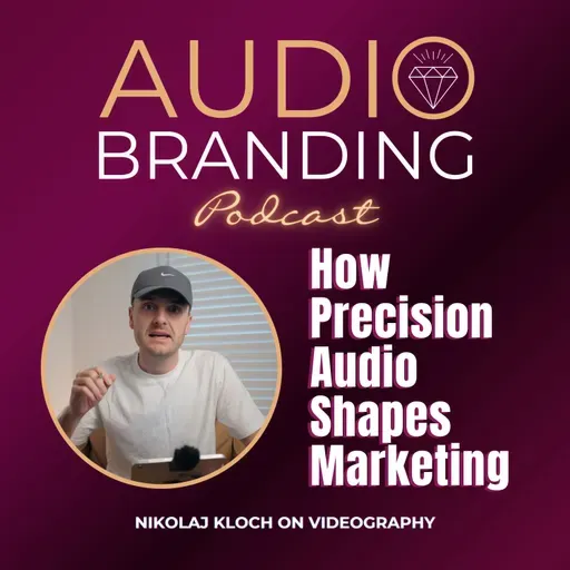 How Precision Audio Shapes Marketing: Nikolaj Kloch on Videography