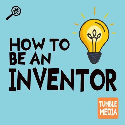 How To Be An Inventor