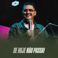 De hoje não passa