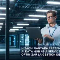 HITACHI VANTARA PRESENTA EVERFLEX AI DATA HUB AS A SERVICE PARA OPTIMIZAR LA GESTIÓN DE DATOS