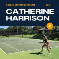 Catherine Harrison Interview: Doubles Training, Warmup Routine, & The Transition to Doubles