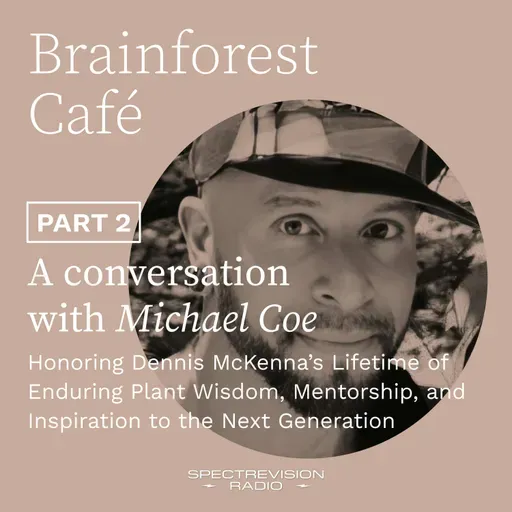 Honoring Dennis McKenna’s Lifetime of Enduring Plant Wisdom, Mentorship, and Inspiration to the Next Generation
