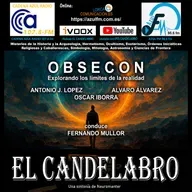 OBSECON: Explorando los límites de la Realidad - El Candelabro 11T El Candelabro 24-10-2025 - Prog07