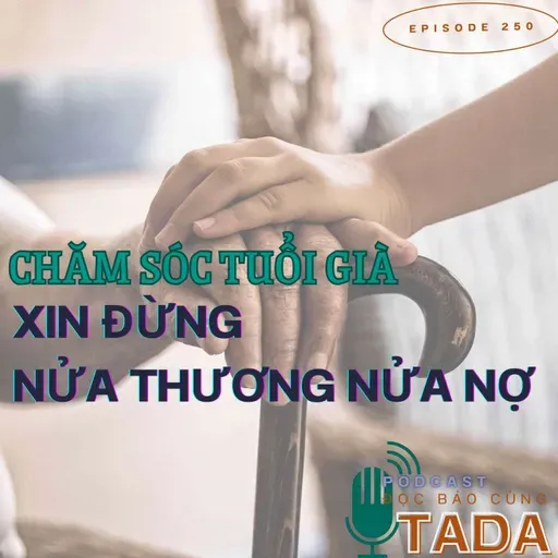 Chăm sóc tuổi già, xin đừng nửa thương nửa nợ