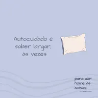 S08EP313 - Autocuidado é saber largar, às vezes