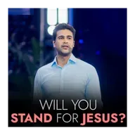 Will You Stand For Jesus?