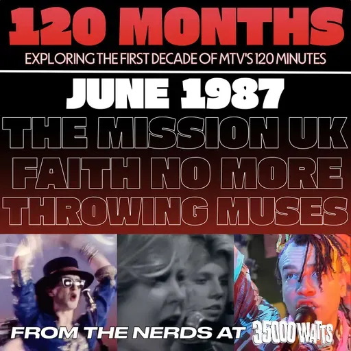 120 Months - June 1987 - The Mission UK, Faith No More, Throwing Muses