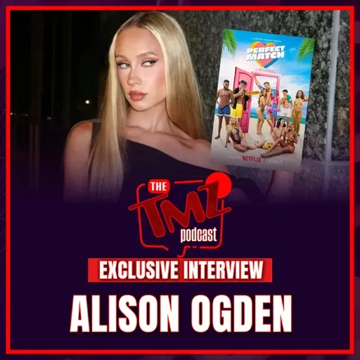 EXCLUSIVE INTERVIEW: Alison Ogden Breaks Down ‘Perfect Match’ Season 4 Chaos