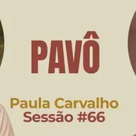 Pavô com Paula Carvalho - Parece Terapia | Sessão #66