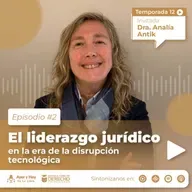 El liderazgo jurídico en la era de la disrupción tecnológica | Dra. Analía Antik