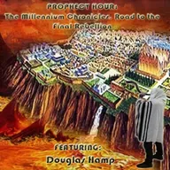 Episode 1446: PROPHECY HOUR: The Millennium Chronicles, Road to the Final Rebellion