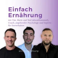 #105 | Ernährungs-Psychologie & Social Media Geschwurbel – mit Stefan (@healthmitstef)