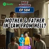 Ep 584: Mother & Father In-Law From Hell?