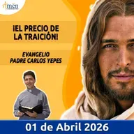 Evangelio De Hoy - 01 Abril 2026 - Padre Carlos Yepes - Amen Comunicaciones