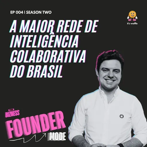 A primeira e maior rede de inteligência colaborativa do Brasil | A História da Gabriel | Founder Mode ft. Erick Coser