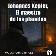 Crónicas bajo la bóveda celeste - Ep. 12: Johannes Kepler, el maestro de los planetas - Episodio exclusivo para mecenas