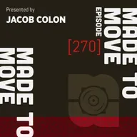 Made To Move 270 | Jacob Colon