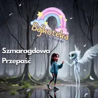 💚 Szmaragdowa Przepaść Bajka o Odwadze 🌌 | Bajka Dla Dzieci Audiobook 🌌