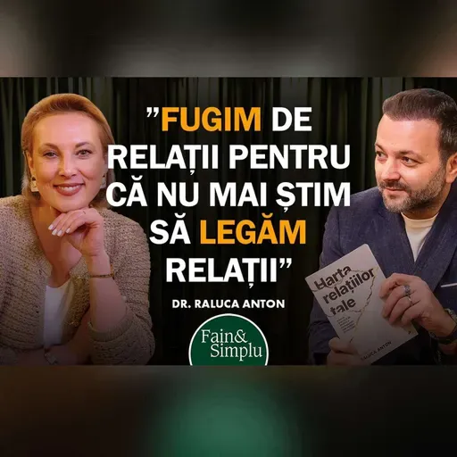 DE CE NU MAI IUBIM? MANUAL DE RELAȚII ÎN ERA SINGURĂTĂȚII | Fain & Simplu 296