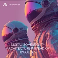 Digital Sovereignty: Architecture Instead of Ideology