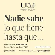 37. Nadie sabe lo que tiene hasta…