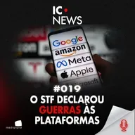 STF VS BIG TECHS: O FIM DA IMUNIDADE NA INTERNET BRASILEIRA - IC NEWS #019